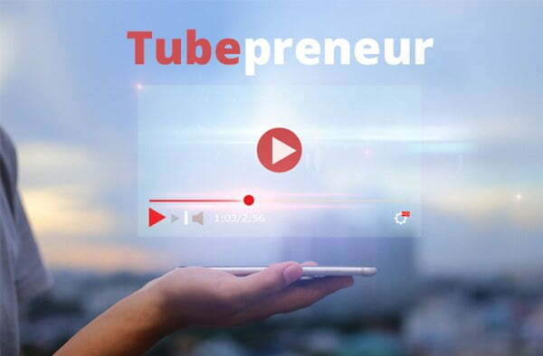 Read more about the article Tubepreneur